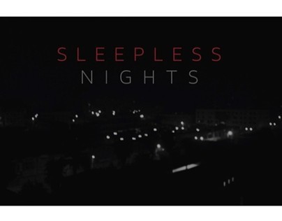 Sleepless nights.