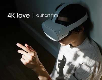4K love | Experimental Short Film Project