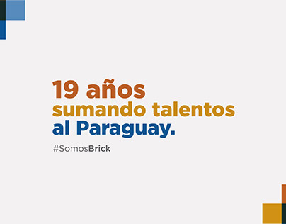 Brick / 19 Años Sumando Talentos a Paraguay #SomosBrick