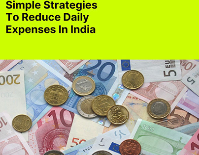 Simple Strategies To Reduce Daily Expenses In India