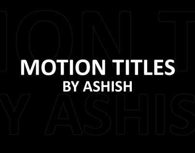 Motion Titles By Ashish nandardhane