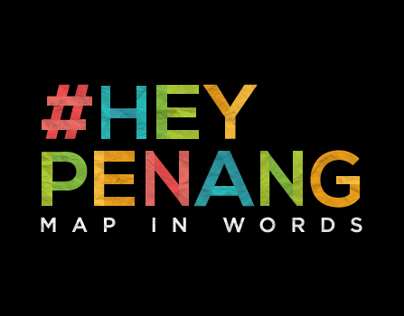 #HeyPenang | Map in Words