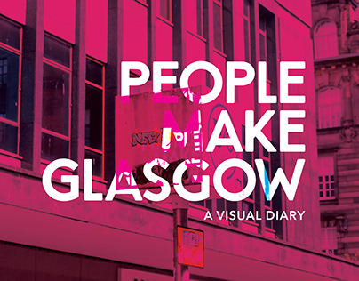 People Make Glasgow: A Visual Diary