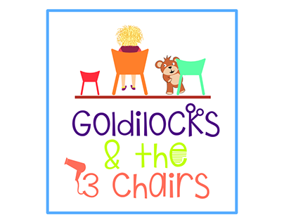 Goldilocks and the 3 chairs - Kids Salon Branding