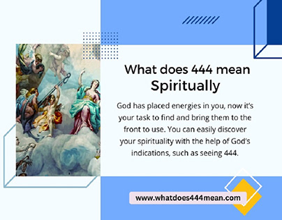 What Does 444 Mean Spiritually in Your Life