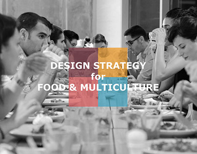 Design strategy for Food & Multiculture