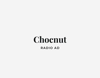 CHOCNUT RADIO AD