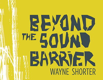 Wayne Shorter - Beyond the Sound Barrier