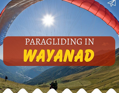Paragliding in Wayanad and Ziplining in Kerala Wayanad