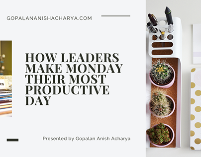 How Leaders Make Monday Their Most Productive Day