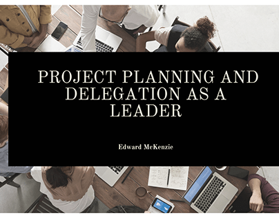 Project Planning and Delegation as a Leader