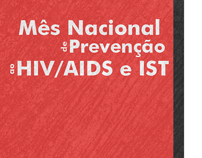 Mês Nacional de Prevenção ao HIV/AIDS e IST