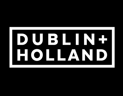 Dublin and Holland