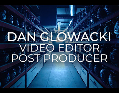 Dan Glowacki Editing Reel