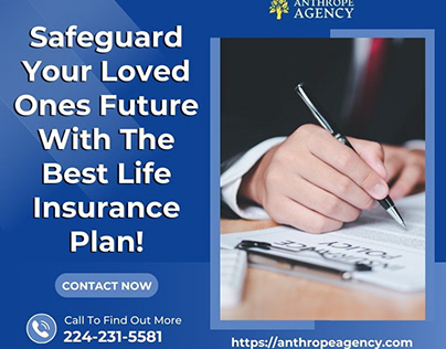 Safeguard Your Loved Ones With Life Insurance Plan!