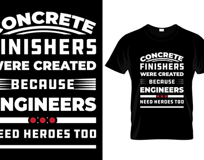 Concrete Finishers... T-shirt Design