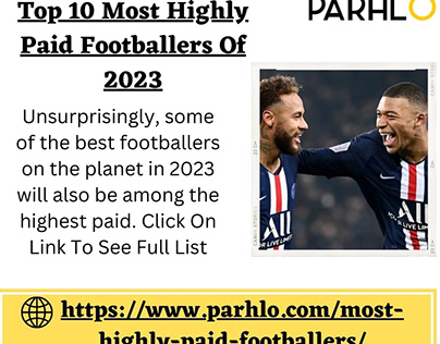 Top 10 Most Highly Paid Footballers Of 2023 - Parhlo