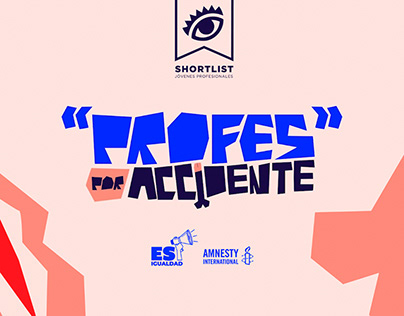 Project thumbnail - Profes por accidente | Shortlist Ojo de iberoamérica