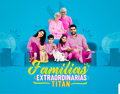 Campaña Familias Extraordinarias Titán