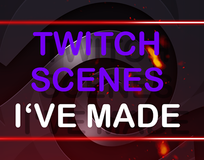 Twitch Scenes I've made