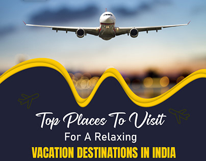 Relaxing Vacation Destinations in India