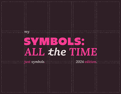 Symbols: All the time