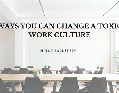 Ways You Can Change a Toxic Work Culture