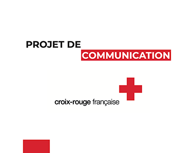 Croix-Rouge Française : Projet de communication