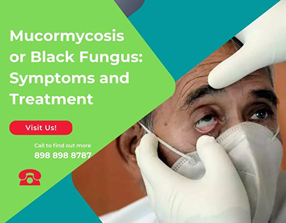 Mucormycosis or Black Fungus: Symptoms and Treatment