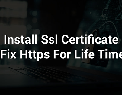 install ssl certificate fix https for life time
