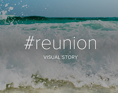 VISUAL STORY- #reunion