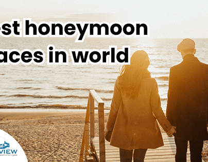 Best honeymoon places in world