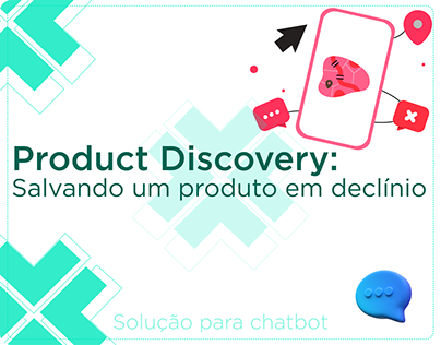 Product Discovery: Salvando um produto em declínio