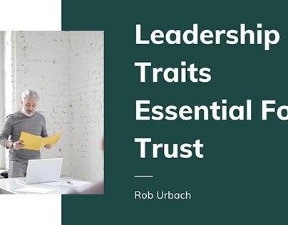 Leadership Traits Essential For Trust