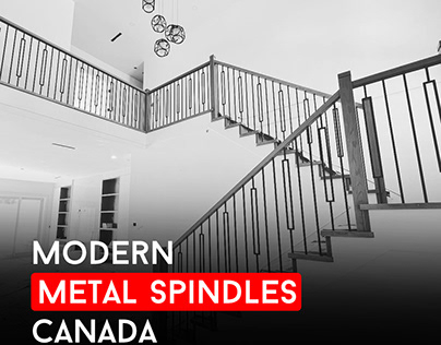 Modern Metal Spindles Canada