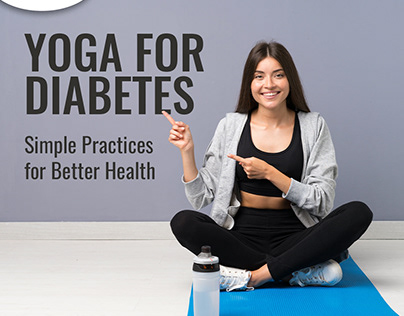Yoga for Diabetes: Simple Practices for Better Health