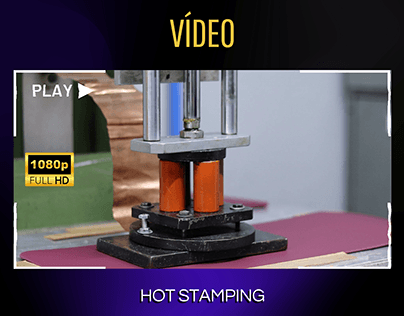 Máquina Hot Stamping (Captação + Edição)