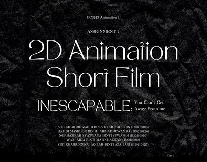 INESCAPABLE Animation Film Assignment 1