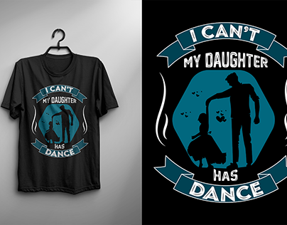 I can't my daughter has dance t shrit