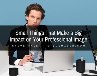 Things That Make an Impact on Your Professional Image