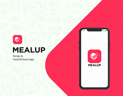 MEALUP - Recipe & Food Delivery App : UI/UX Case Study