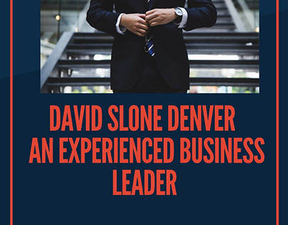David Slone Denver - An Experienced Business Leader