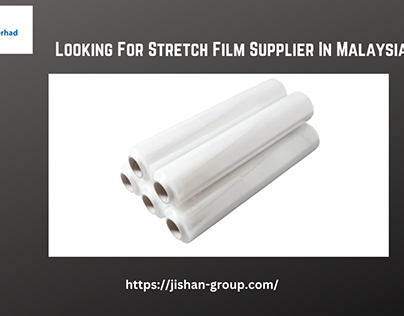 Looking For Stretch Film Supplier In Malaysia