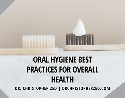 Oral Hygiene Best Practices for Overall Health