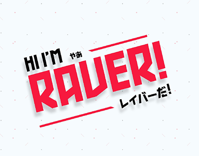 Hi I'm Raver!