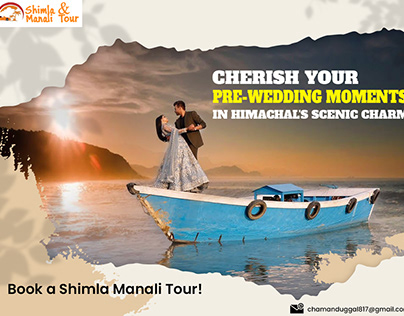 Cherish your pre-wedding moments in Himachal