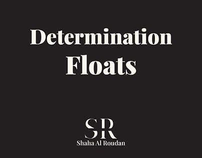Determination Floats