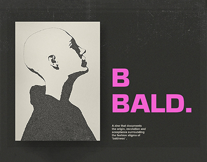 B BALD |Zine on fashion stigma of 'baldness' .