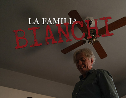Dossier La Familia Bianchi (2023) - Serie Web