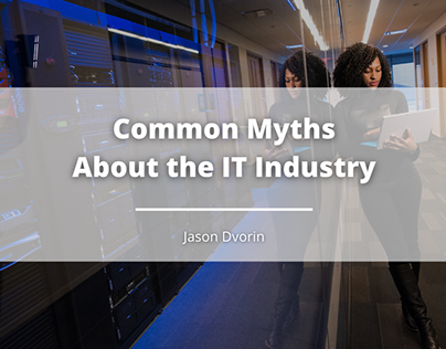 Common Myths About the IT Industry
